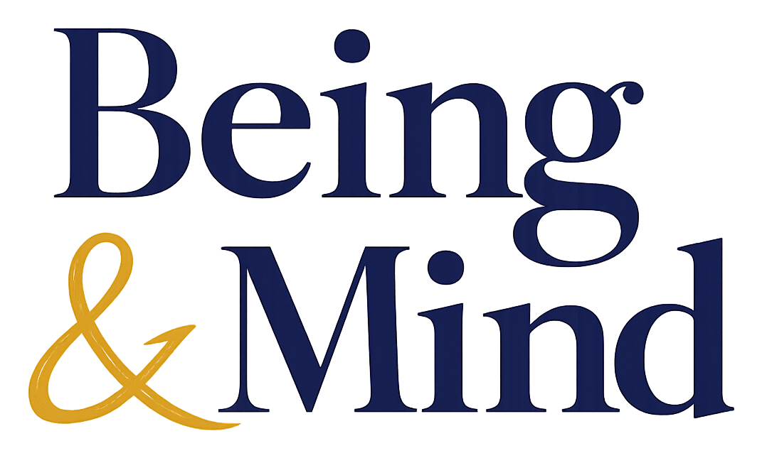 Being & Mind
